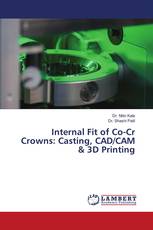 Internal Fit of Co-Cr Crowns: Casting, CAD/CAM & 3D Printing