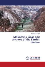 Mountains, pegs and anchors of the Earth’s motion
