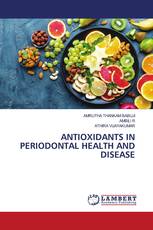 ANTIOXIDANTS IN PERIODONTAL HEALTH AND DISEASE