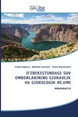 O‘ZBEKISTONDAGI SUV OMBORLARINING GIDRAVLIK VA GIDROLOGIK REJIMI