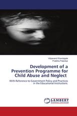 Development of a Prevention Programme for Child Abuse and Neglect