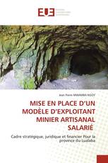 MISE EN PLACE D’UN MODÈLE D’EXPLOITANT MINIER ARTISANAL SALARIÉ