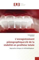 L’enregistrement piézographique:clé de la stabilité en prothèse totale