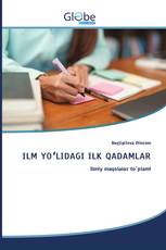ILM YOʻLIDAGI ILK QADAMLAR