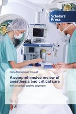 A comprehensive review of anesthesia and critical care