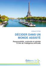 DÉCIDER DANS UN MONDE ASSISTÉ