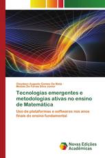 Tecnologias emergentes e metodologias ativas no ensino de Matemática
