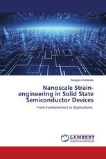 Nanoscale Strain-engineering in Solid State Semiconductor Devices