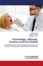 Knowledge, Attitude, Practice and Oral Health