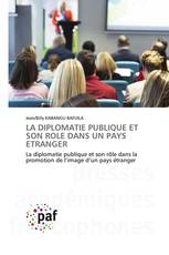 LA DIPLOMATIE PUBLIQUE ET SON ROLE DANS UN PAYS ETRANGER