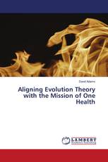 Aligning Evolution Theory with the Mission of One Health