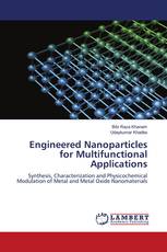 Engineered Nanoparticles for Multifunctional Applications