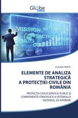 ELEMENTE DE ANALIZA STRATEGICĂ A PROTECȚIEI CIVILE DIN ROMÂNIA