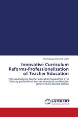 Innovative Curriculum Reforms-Professionalization of Teacher Education