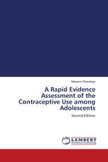 A Rapid Evidence Assessment of the Contraceptive Use among Adolescents
