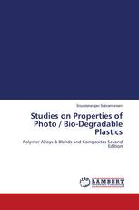 Studies on Properties of Photo / Bio-Degradable Plastics