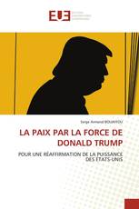 LA PAIX PAR LA FORCE DE DONALD TRUMP