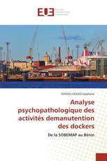 Analyse psychopathologique des activités demanutention des dockers