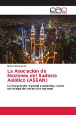 La Asociación de Naciones del Sudeste Asiático (ASEAN)