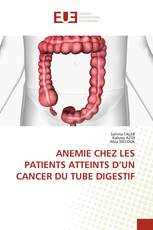 ANEMIE CHEZ LES PATIENTS ATTEINTS D’UN CANCER DU TUBE DIGESTIF