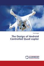 The Design of Android Controlled Quad copter