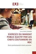 EXERCICE DU MANDAT PUBLIC ÉLECTIF PAR LES CHEFS COUTUMIERS EN RDC