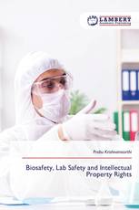 Biosafety, Lab Safety and Intellectual Property Rights