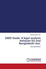 GMO foods: A legal analysis between EU and Bangladeshi law.