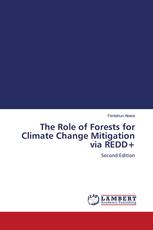 The Role of Forests for Climate Change Mitigation via REDD+