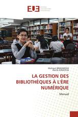 LA GESTION DES BIBLIOTHÈQUES À L'ÈRE NUMÉRIQUE