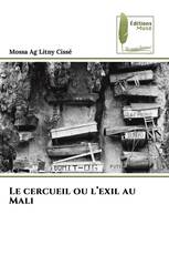 Le cercueil ou l’exil au Mali