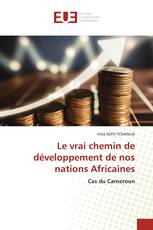Le vrai chemin de développement de nos nations Africaines