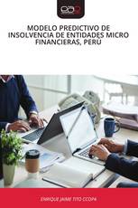 MODELO PREDICTIVO DE INSOLVENCIA DE ENTIDADES MICRO FINANCIERAS, PERÚ
