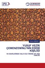 YUSUF VEZİR ÇEMENZEMİNLİ’NİN EDEBİ KİŞİLİĞİ