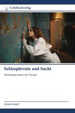 Schizophrenie und Sucht