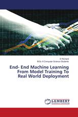 End- End Machine Learning From Model Training To Real World Deployment
