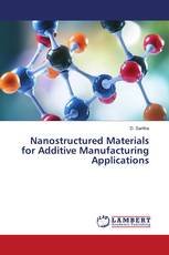 Nanostructured Materials for Additive Manufacturing Applications