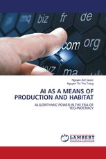 AI AS A MEANS OF PRODUCTION AND HABITAT