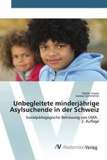 Unbegleitete minderjährige Asylsuchende in der Schweiz