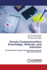 Oocyte Cryopreservation Knowledge, Attitude, and Intention