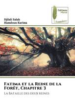 Fatima et la Reine de la Forêt, Chapitre 3