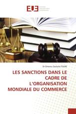 LES SANCTIONS DANS LE CADRE DE L’ORGANISATION MONDIALE DU COMMERCE