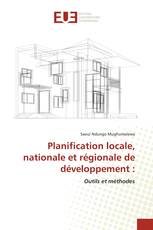 Planification locale, nationale et régionale de développement :