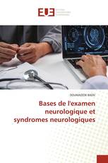 Bases de l'examen neurologique et syndromes neurologiques