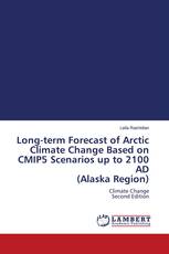 Long-term Forecast of Arctic Climate Change Based on CMIP5 Scenarios up to 2100 AD (Alaska Region)