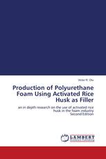 Production of Polyurethane Foam Using Activated Rice Husk as Filler