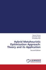 Hybrid Metaheuristic Optimization Approach: Theory and its Application