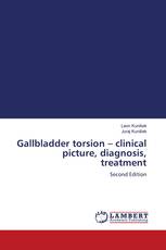 Gallbladder torsion – clinical picture, diagnosis, treatment