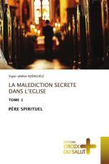 LA MALEDICTION SECRETE DANS L’EGLISE