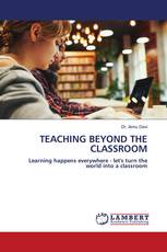 TEACHING BEYOND THE CLASSROOM